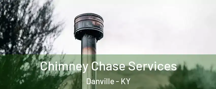  Chimney Chase Services Danville - KY
