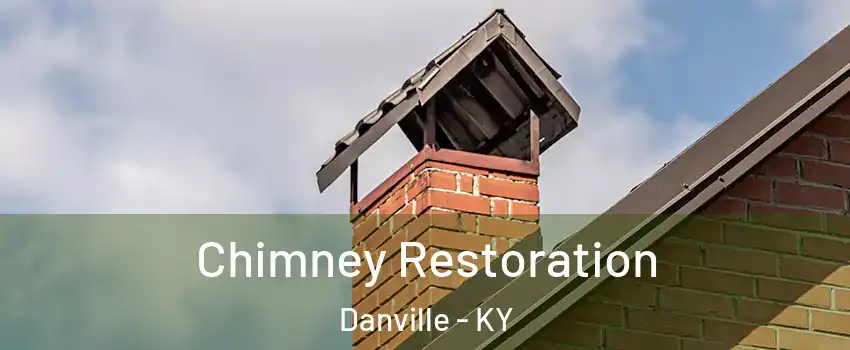  Chimney Restoration Danville - KY