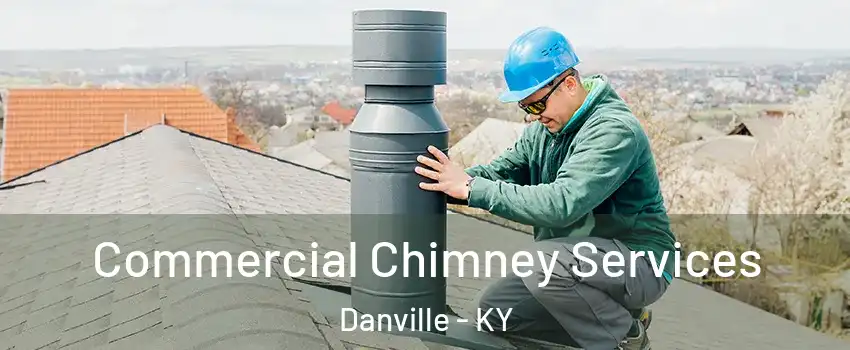  Commercial Chimney Services Danville - KY