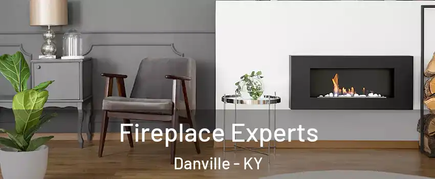  Fireplace Experts Danville - KY