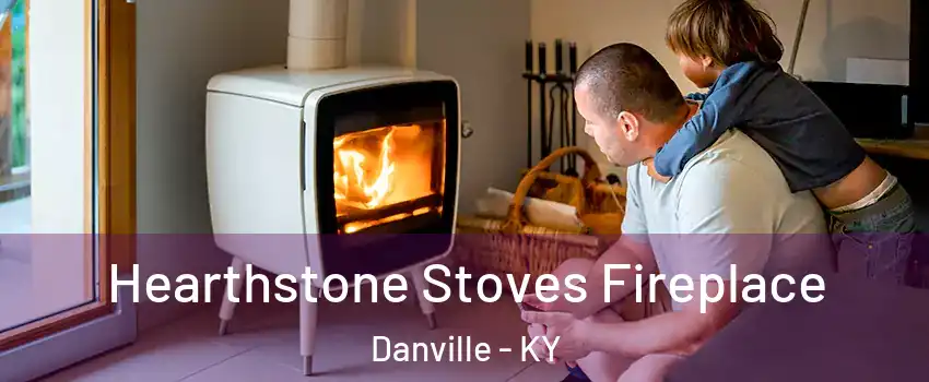  Hearthstone Stoves Fireplace Danville - KY