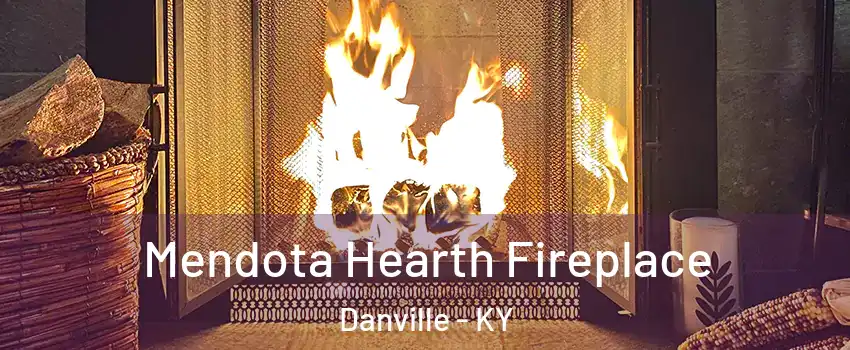  Mendota Hearth Fireplace Danville - KY