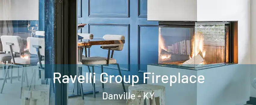  Ravelli Group Fireplace Danville - KY