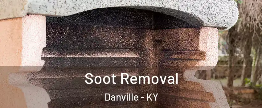  Soot Removal Danville - KY